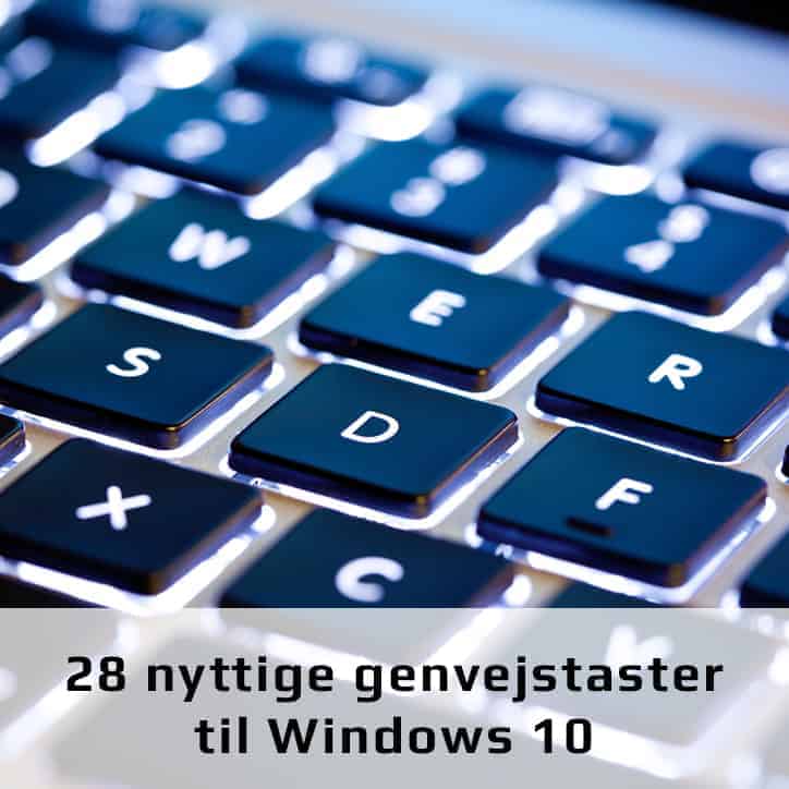 Nyttige genvejstaster til Windows 10