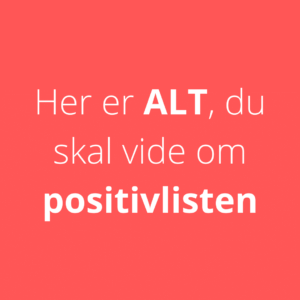 Her er ALT, du skal vide om positivlisten