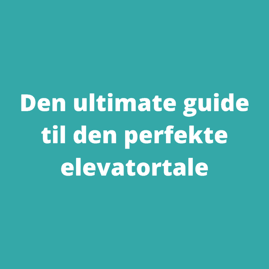Den ultimative guide til den perfekte elavatortale