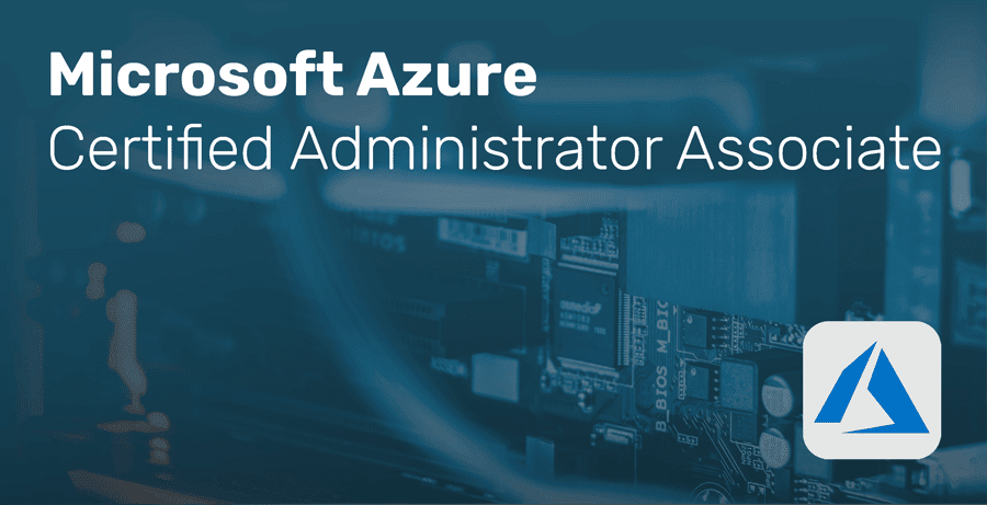 Microsoft Azure - Certified Administrator Associate