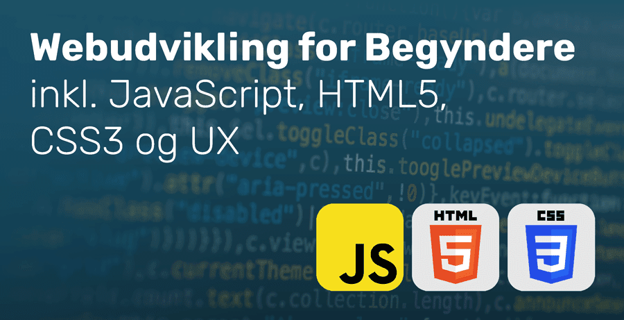 Webudvikling for Begyndere inkl. JavaScript, HTML5, CSS3 og UX