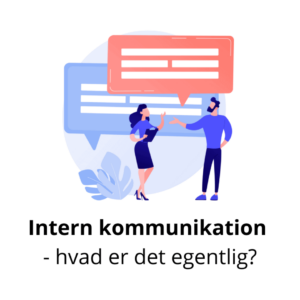 Intern kommunikation - hvad er det egentlig?