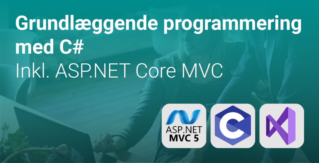Grundlæggende programmering med C# Inkl. ASP.NET Core MVC