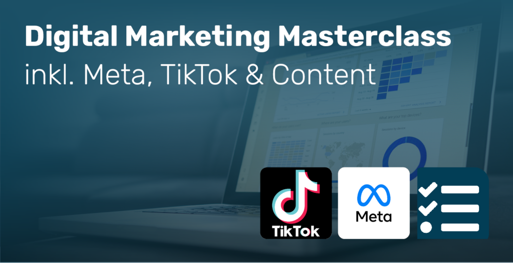 Digital Marketing Masterclass inkl. Meta, TIkton & Content