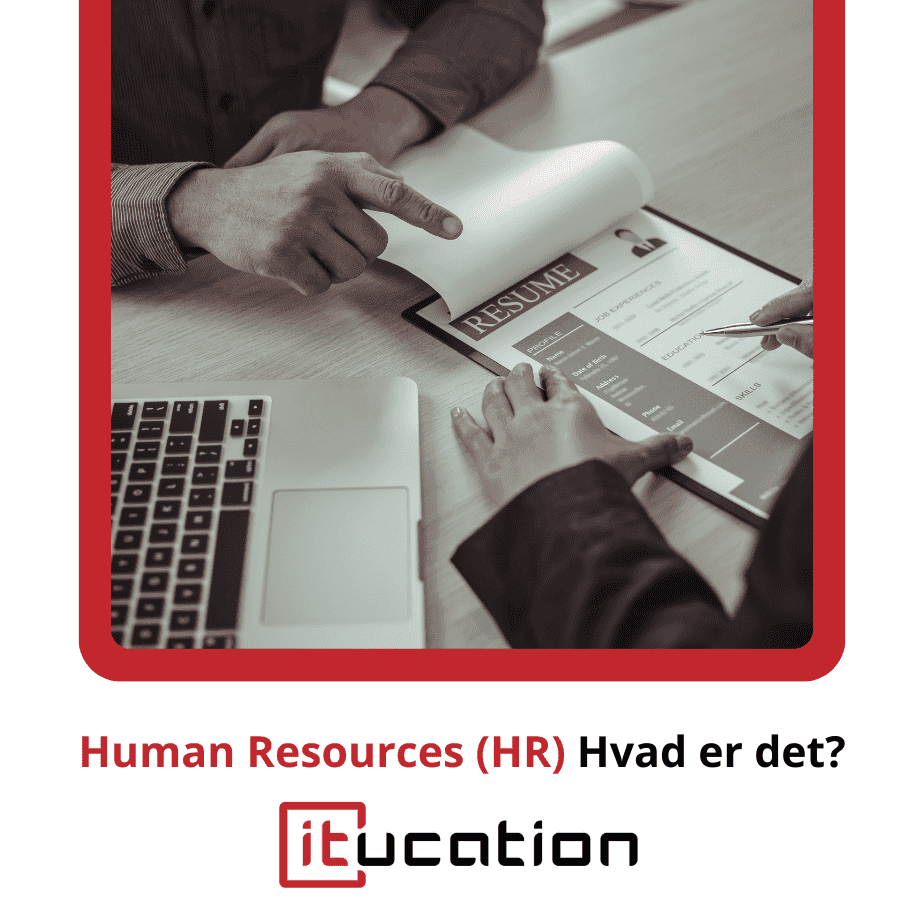 Human Resources (HR) Hvad er det og hvad laver HR? Itucation