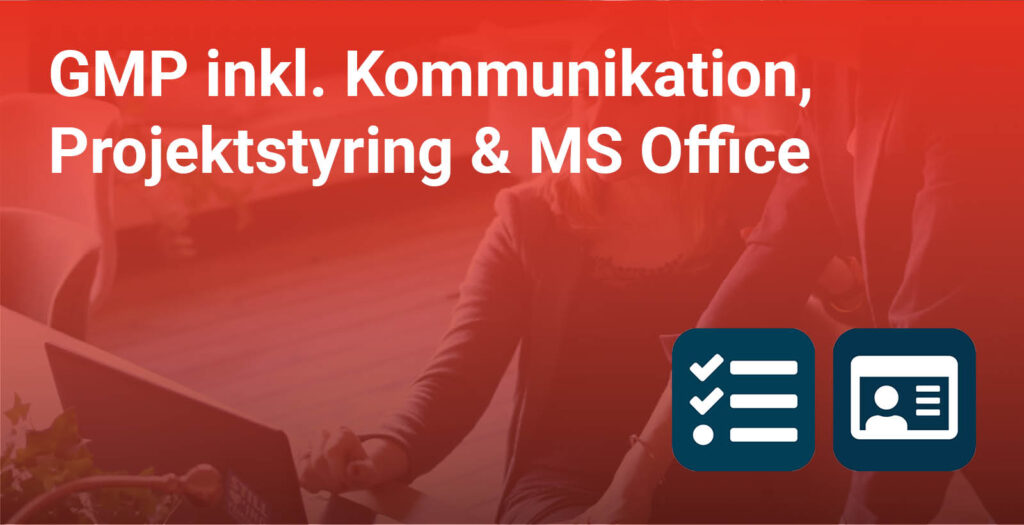 GMP inkl. Kommunikation, Projektstyring & MS Office